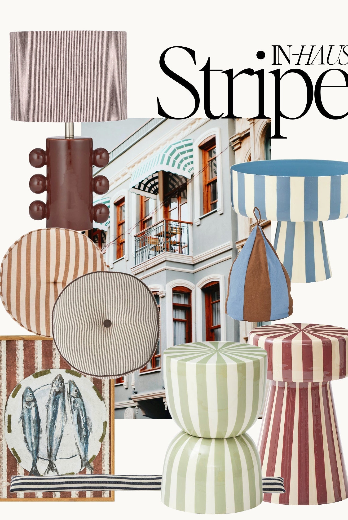 In-HAUS Stripe ~ They make every room they enter a little more interesting.